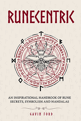 Runecentric - An inspirational handbook of Rune secrets, symbolism and mandalas